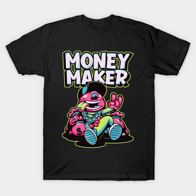 money maker T-Shirt by Behold Design Supply